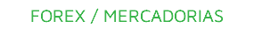 forex / mercadorias 